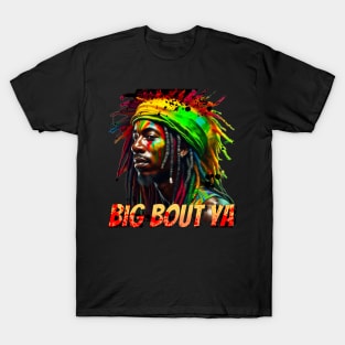 Big Bout Ya T-Shirt